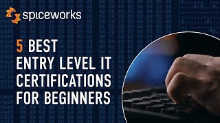 5 Best Entry Level IT Certifications for Beginner IT Pros [upl. by Namajneb]