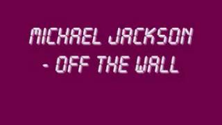 Michael Jackson  Off The Wall With Lyrics  HQ Sound [upl. by Nyraa380]