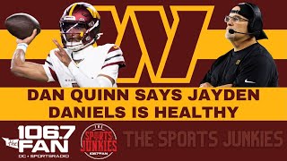 Jayden Daniels Is Healthy According to Dan Quinn Do You Believe That  Sports Junkies [upl. by Arednaxela]