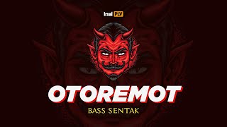 🌴BASS SENTAK  OTOREMOT Remix 2024 Irsal Palevi [upl. by Anilac]