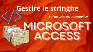 Come gestire le stringhe in Microsoft Access [upl. by Annonyw]