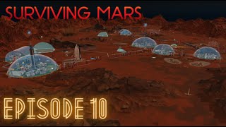 Surviving Mars EpisodePlaythrough 10 [upl. by Ainotahs]