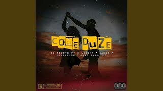 Come Duze [upl. by Ubana53]