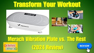 Transform Your Workout The New MERACH Vibration Plate Exercise Machine vs The Rest 2024 Review [upl. by Frear]