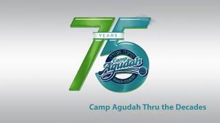 Camp Agudah 75 Years  Thru the Decades [upl. by Ashlie]