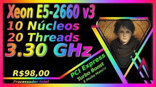 Xeon E52660 v3  MELHOR PROCESSADOR CUSTO BENEFÍCIO DA INTEL PRA JOGOS  ANÁLISE COMPLETA [upl. by Rog]