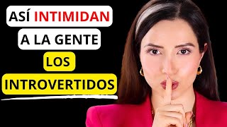 👉 10 Formas En Que Los Introvertidos INTIMIDAN A La Gente [upl. by Colinson]