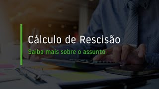 Cálculo de Rescisão Saiba mais sobre o assunto [upl. by Albina]