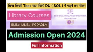 DU SOL Library Courses Full Information 2024  BLISc MLISc  Gyaanotri  Campus Updates [upl. by Idnerb228]