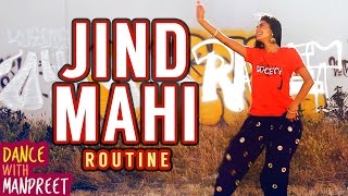 Dance With Manpreet  quotJind Mahiquot ROUTINE [upl. by Sollie]