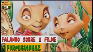 Falando do filme FormiguinhaZ [upl. by Aniraz634]