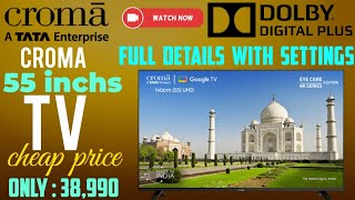 croma 55inch tv 4k ultra hd Google tv full review with details croma ratantata tv 55inch [upl. by Ainezey]