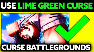 How To Use Lime Green Curse Battlegrounds 2024  ALL You Need to Know [upl. by Li]