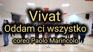 Vivat  Oddam ci wszystko 📀 coreografia di Paolo Marincolo [upl. by Guyer]