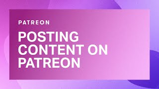 How to post content on Patreon [upl. by Castorina]