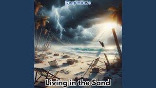 Living in the Sand [upl. by Zeugirdor]