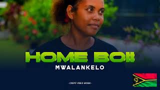 Home Boii  Mwalankelo  Vanuatu Music 2024 🇻🇺 [upl. by Fiedler]