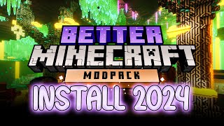 How to Download amp Install the Better Minecraft Modpack in 2024 [upl. by Atem]