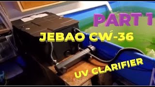 DIY PART 1 Install JEBAO CW36 Pond UV Clarifier On Best Way Pool Pond And IBC Tote Tank [upl. by Sher]