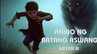 ANINO NG BATANG ASWANG  BANGIS NG BATANG SI ARTHUR [upl. by Syd]