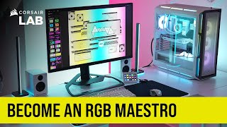 Become an RGB Maestro with CORSAIR iCUE [upl. by Jameson573]