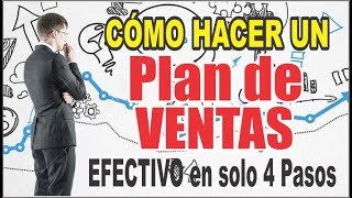 Como elaborar un Plan de ventas EFECTIVO en 4 pasos [upl. by Chrisy]