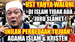 HEBOH  Ceramah Ustadz Yahya Waloni  Perbedaan Tujuan Agama Islam dan Kristen [upl. by Alecia]