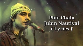 Phir Chala Lyrics  Jubin Nautiyal  Payal D  Kunaal V  Ginny Weds Sunny  Yami Gautam Sunny M [upl. by Purvis]