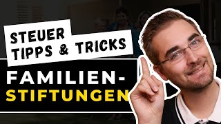 Praktische Steuertipps für Familienstiftungen  Steuerberater Roland Elias [upl. by Laidlaw]