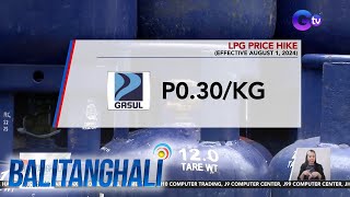 LPG price hike effective August 1 2024  Balitanghali [upl. by Latsyrcal212]