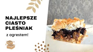 Przepis na NAJLEPSZE CIASTO PLEŚNIAKSKUBANIEC z AGRESTEM DELICIOUS CAKE with GOOSEBERRY🥧🍈🤤 [upl. by Oxley]