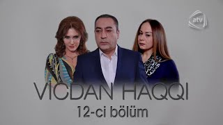 Vicdan haqqı 12ci bölüm [upl. by Hama]