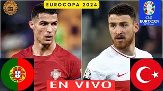 Turquía vs Portugal EN VIVO Eurocopa 2024  JUEGA CRISTIANO RONALDO [upl. by Yssirk]