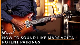 How to Sound like The Mars Volta on Guitar  Potent Pairings [upl. by Rashidi337]