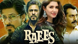 Raees Full Movie  Shah Rukh Khan  Nawazuddin Siddiqui  Mahira Khan  Gauri Khan  review amp fact [upl. by Elbag412]