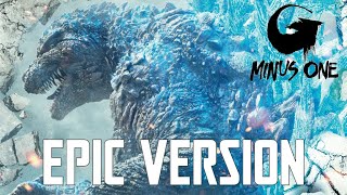 Godzilla Minus One Godzilla Theme  EPIC VERSION [upl. by Cirle]