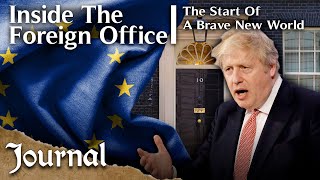 How The UK Established EU Relationships Post Brexit  Inside The Foreign Office  Part 2  Journal [upl. by Nailij]