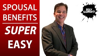 Social Security Spousal Benefits  MADE EASY to Understand [upl. by Eissahc388]