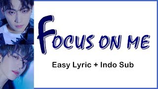 JUS2  FOCUS ON ME Easy Lyrics by GOMAWO Indo Sub [upl. by Naujit]