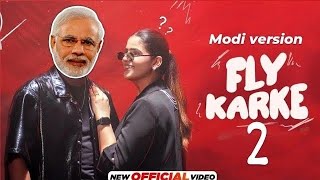 FLY KARKE 2  HAPPY MANILA FUNNY SONG  MODI VERSION FUNNY SONG  2024 [upl. by Dnomyar]