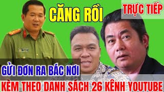 Bác Nơi Vào Cuộc 26 Kênh Youtube Lên Đường Đinh Hoàng Nhân Lại Lương Leo [upl. by Tecu]