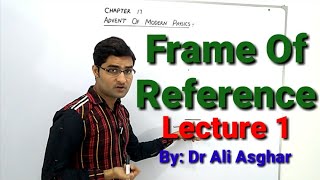 Frame of Reference Lecture 1 Advent of Modern Physics [upl. by Harmon]