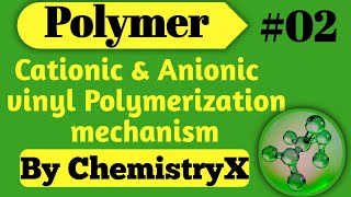 Cationic and anionic polymerization  vinyl polymerization mechanism  polymer for class 12th [upl. by Lelah]