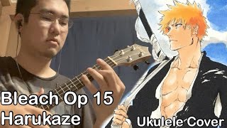 Harukaze  Bleach OP 15  Anime Ukulele Cover TABS in description [upl. by Theurich]