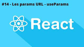 REACTJS 18 JWT 14  Params url et UseParams [upl. by Nosirrah]