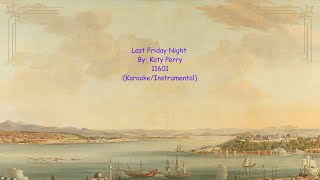 Last Friday Night By Katy Perry Karaoke Instrumental [upl. by Sucramad674]