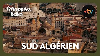 Sud Algérien  Echappées belles [upl. by Lyda332]