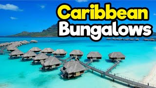 Top 10 Caribbean Overwater Bungalows  Best Caribbean Island 2023 [upl. by Ahcsropal325]