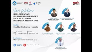 Implementasi Kurikulum Merdeka dan Platform Merdeka Mengajar  Seri 2 Struktur Kurikulum Merdeka [upl. by Latsyrd194]