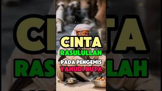 Cinta Rasulullah pada pengemis Yahudi Buta islami facts shotrs [upl. by Catlin]